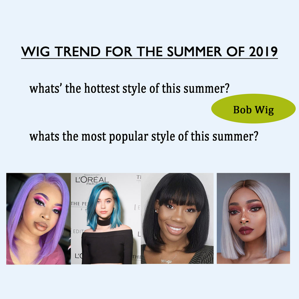 What is the trend of 2019 summer for the wigs?
